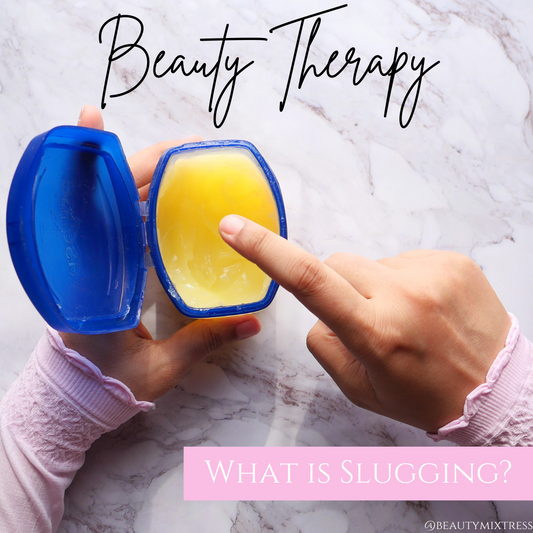 Beauty Therapy: What is Slugging?