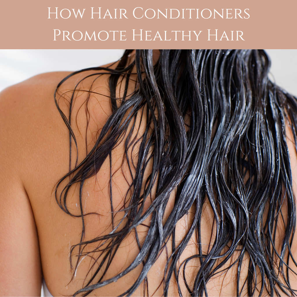 How Hair Conditioners Promote Healthy Hair