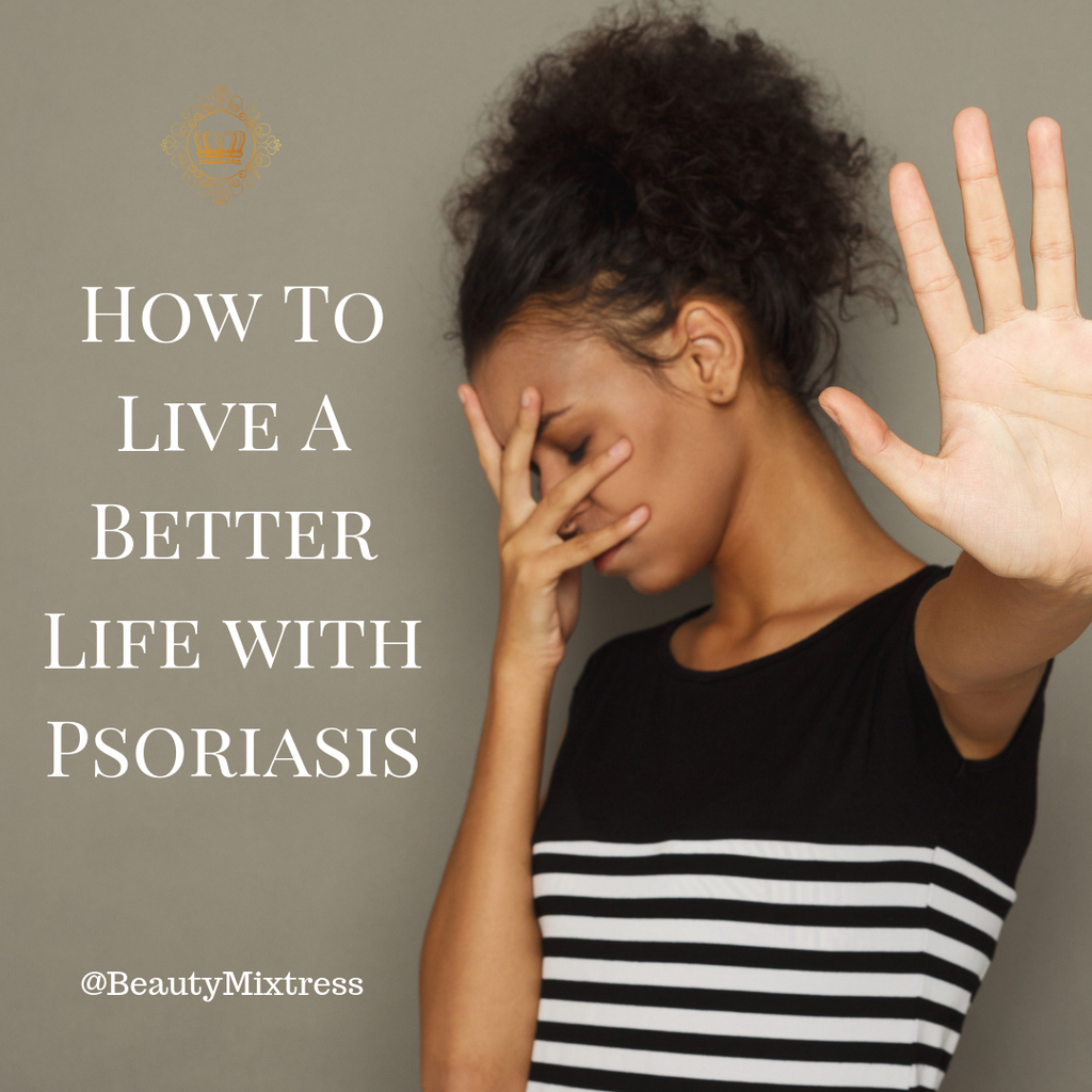 How to live a better life with psoriasis