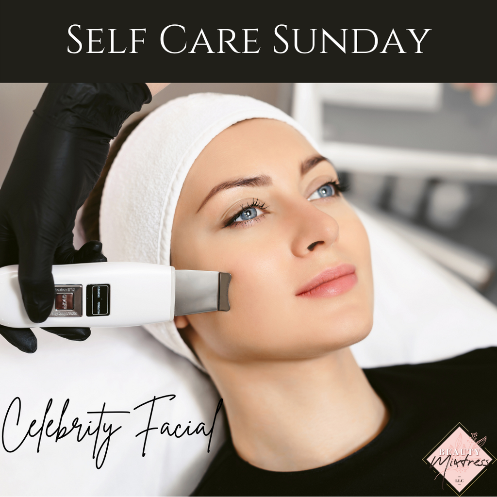 Self Care Sunday - Celebrity Facial
