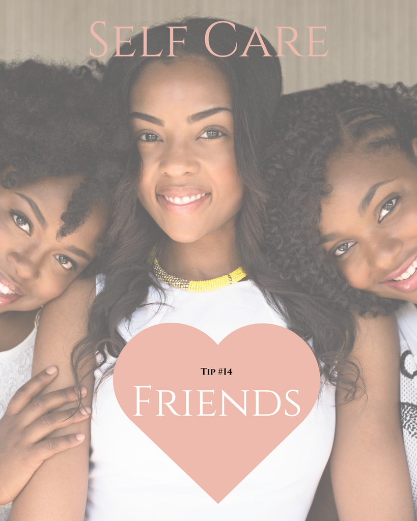 Self Care Challenge - Day 14: Friends