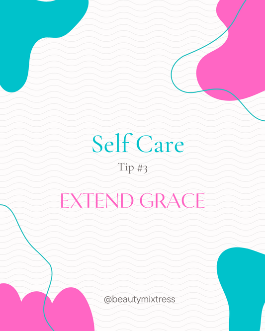 Self Care Challenge: Day 3: Extend Grace