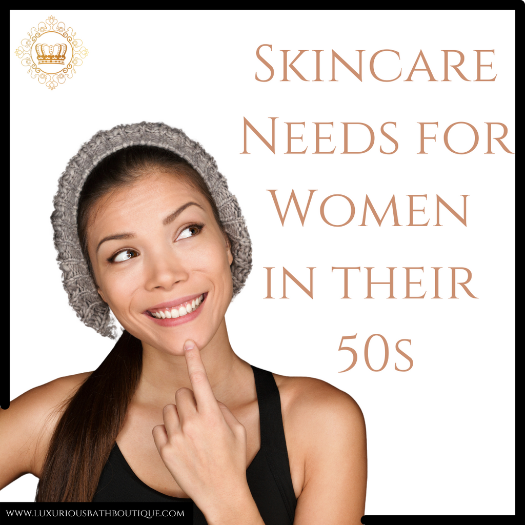 Skincare Needs for Women in their 50s