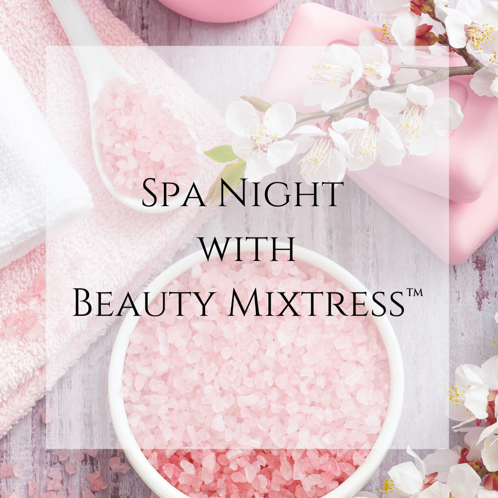 Spa Night with Beauty Mixtress™